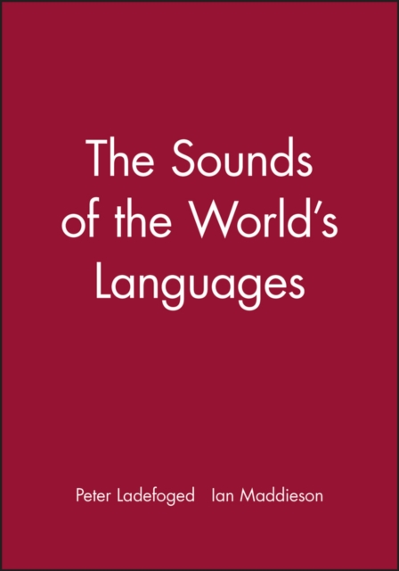 The Sounds of the World's Languages, Paperback / softback Book
