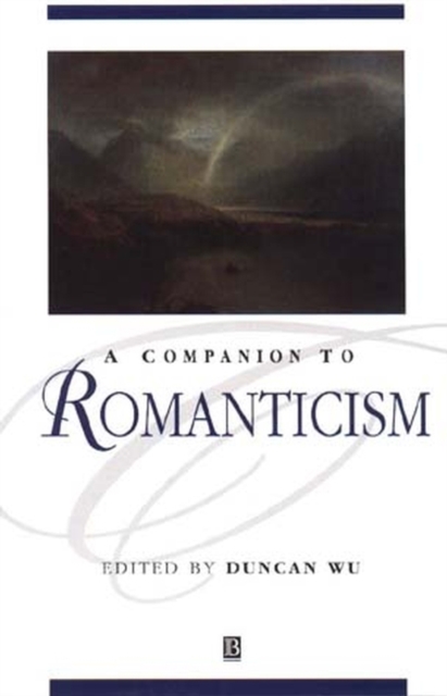A Companion to Romanticism, Hardback Book