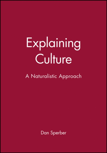 Explaining Culture : A Naturalistic Approach, Paperback / softback Book
