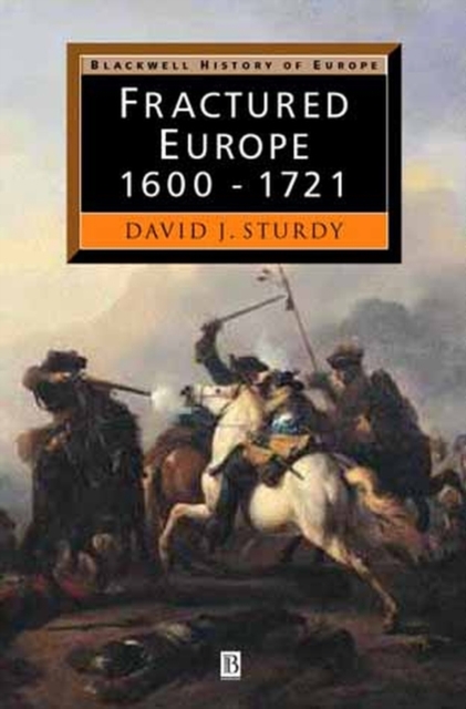 Fractured Europe : 1600 - 1721, Hardback Book