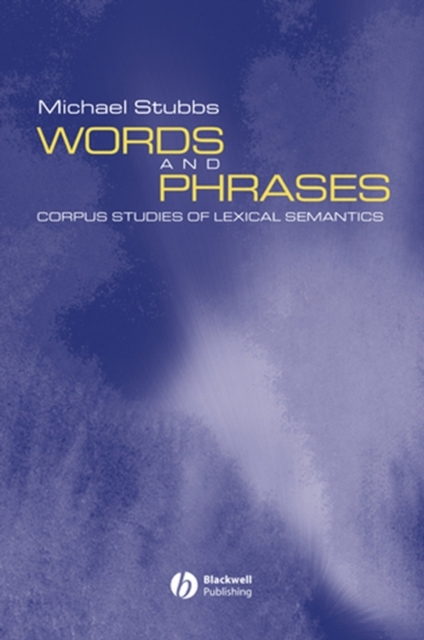 Words and Phrases : Corpus Studies of Lexical Semantics, Paperback / softback Book