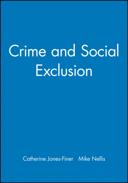 Crime and Social Exclusion, Paperback / softback Book