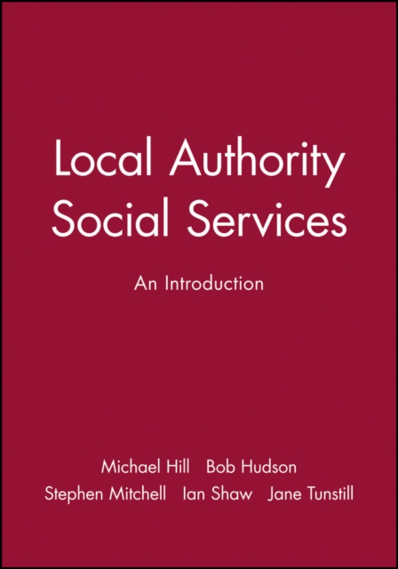 Local Authority Social Services : An Introduction, Hardback Book