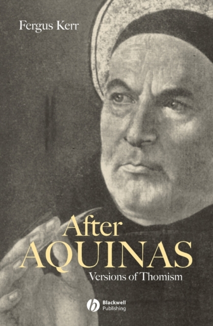 After Aquinas : Versions of Thomism, Paperback / softback Book