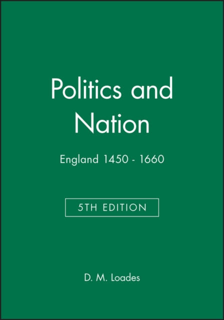 Politics and Nation : England 1450 - 1660, Paperback / softback Book