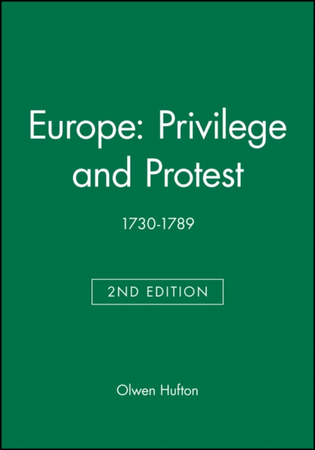 Europe: Privilege and Protest : 1730-1789, Hardback Book