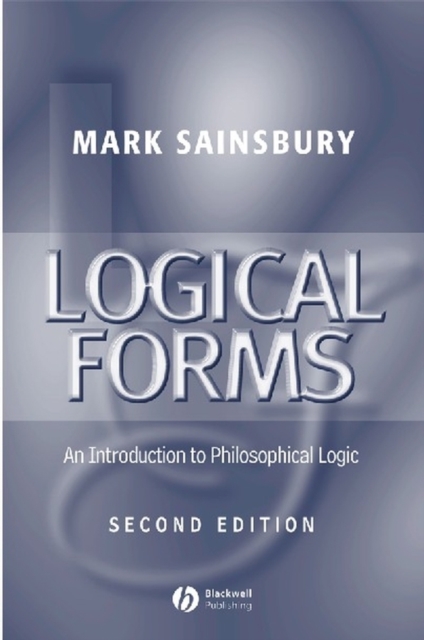 Logical Forms : An Introduction to Philosophical Logic, Paperback / softback Book