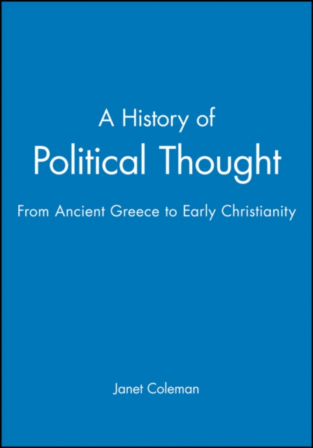 A History of Political Thought : From Ancient Greece to Early Christianity, Paperback / softback Book