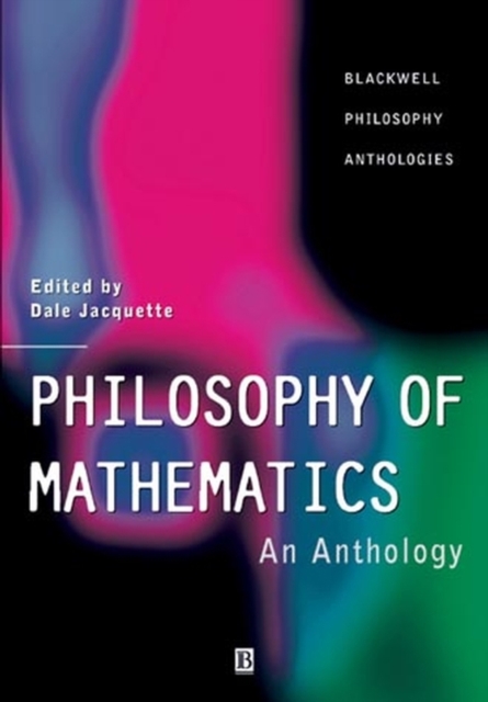 Philosophy of Mathematics : An Anthology, Paperback / softback Book