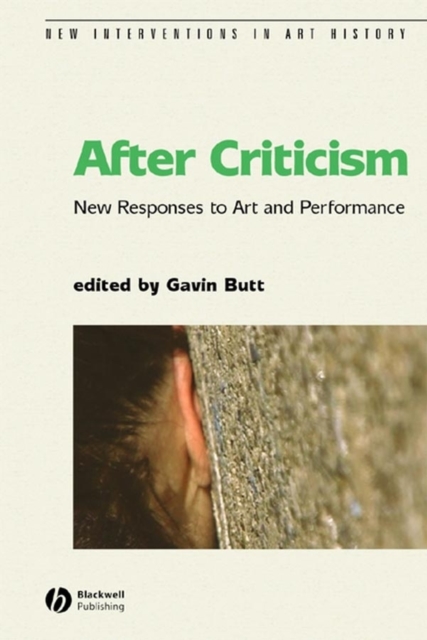 After Criticism : New Responses to Art and Performance, Paperback / softback Book