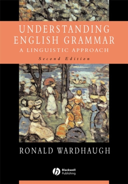 Understanding English Grammar : A Linguistic Approach, Paperback / softback Book