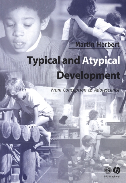 Typical and Atypical Development : From Conception to Adolescence, Paperback / softback Book