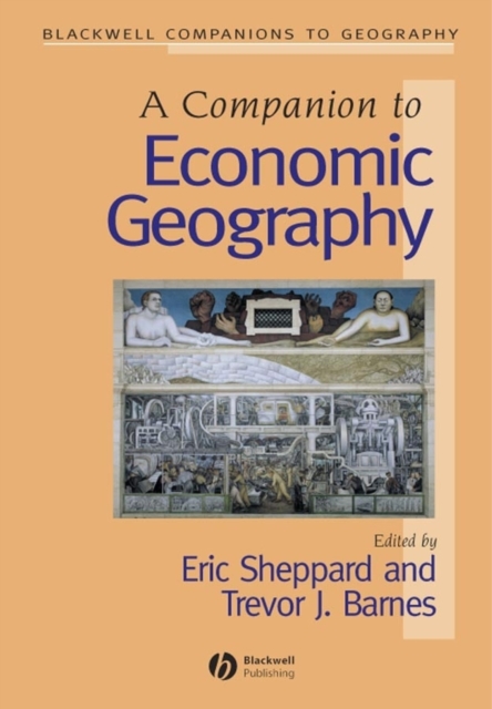 A Companion to Economic Geography, Paperback / softback Book