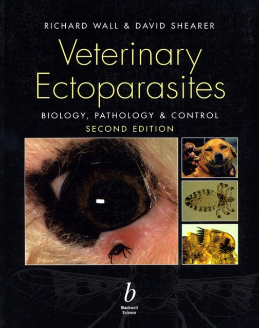 Veterinary Ectoparasites : Biology, Pathology and Control, Paperback / softback Book