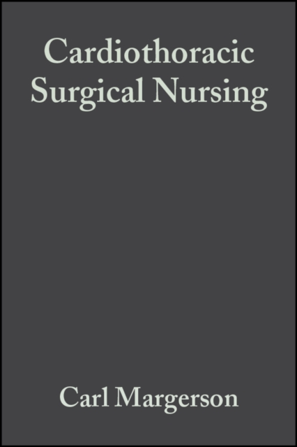 Cardiothoracic Surgical Nursing : Current Trends in Adult Care, Paperback / softback Book