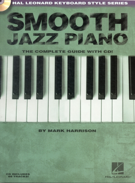 Smooth Jazz Piano : The Complete Guide with CD!, Book Book