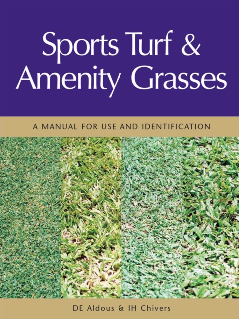 Sports Turf and Amenity Grasses : A Manual for Use and Identification, PDF eBook