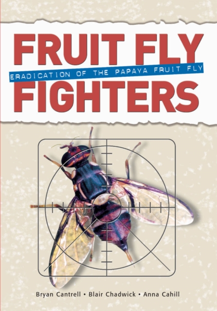 Fruit Fly Fighters : Eradication of the Papaya Fruit Fly, PDF eBook