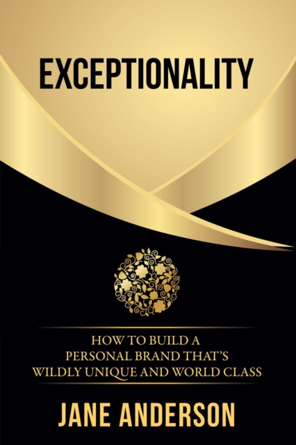 Exceptionality : How to build a personal brand that's wildly unique and world class, EPUB eBook