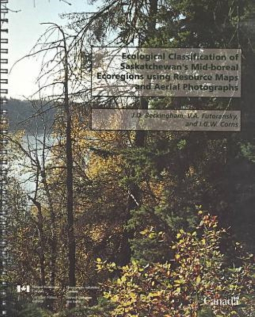 Ecological Classification of Saskatchewn's Mid-Boreal Ecoregions Using Resource Maps and Aerial Photographs, Other printed item Book
