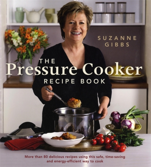 The Pressure Cooker Recipe Book, Paperback Book
