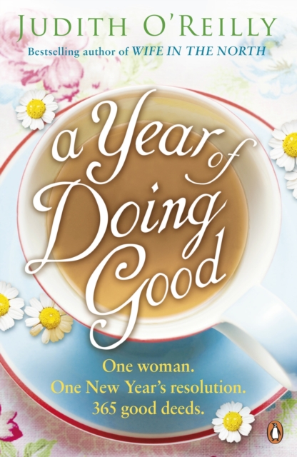 A Year of Doing Good : One Woman, One New Year's Resolution, 365 Good Deeds, EPUB eBook