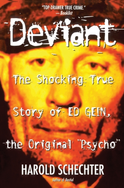 "Deviant: True Story of Ed Gein, The Original Psycho ", Paperback / softback Book
