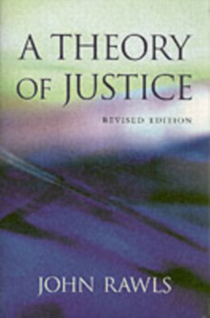 A Theory of Justice : Revised Edition, Paperback / softback Book