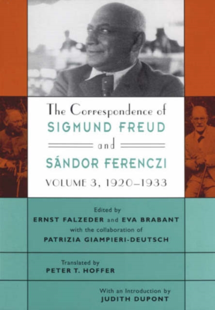The Correspondence of Sigmund Freud and Sandor Ferenczi : 1920â€“1933 Volume 3, Hardback Book