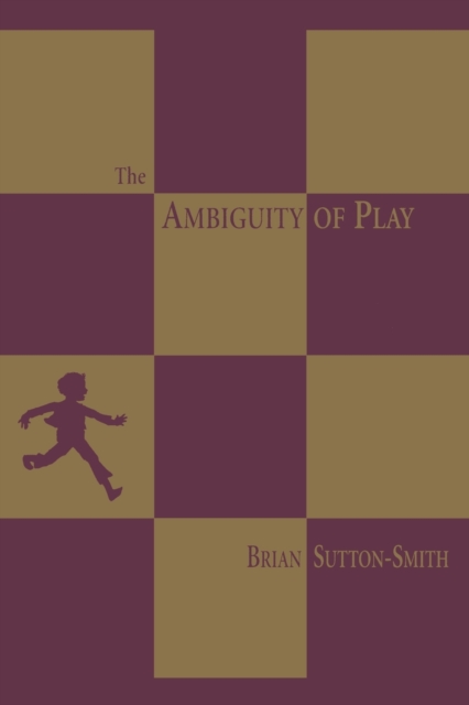 The Ambiguity of Play, Paperback / softback Book