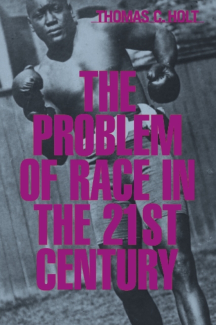The Problem of Race in the Twenty-first Century, Paperback / softback Book
