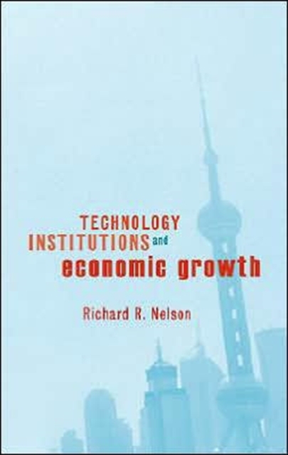 Technology, Institutions, and Economic Growth, Hardback Book