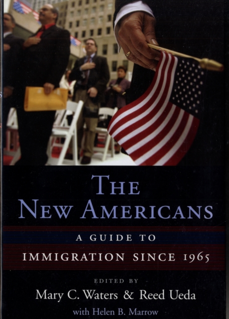 The New Americans : A Guide to Immigration since 1965, Hardback Book