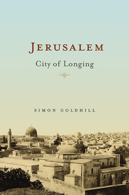 Jerusalem : City of Longing, Paperback / softback Book