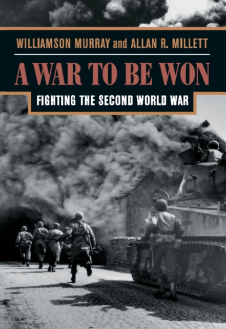 A War To Be Won : Fighting the Second World War, PDF eBook
