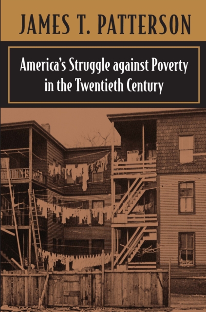America's Struggle against Poverty in the Twentieth Century : Enlarged Edition, PDF eBook