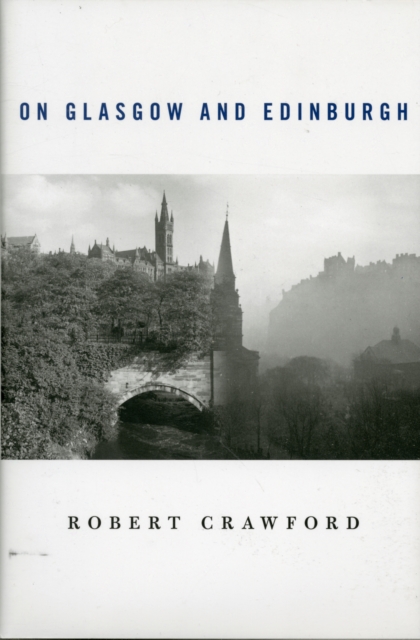 On Glasgow and Edinburgh, Hardback Book
