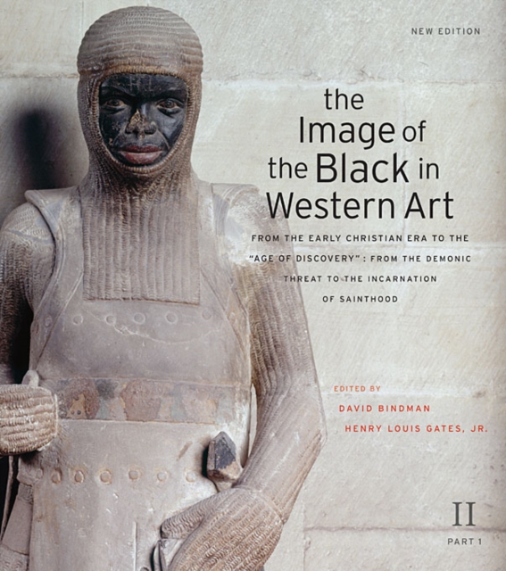 The Image of the Black in Western Art, Volume II : From the Early Christian Era to the "Age of Discovery", Part 1: From the Demonic Threat to the Incarnation of Sainthood, Hardback Book
