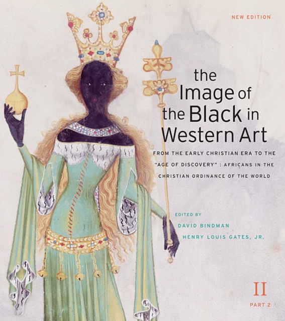 The Image of the Black in Western Art, Volume II : From the Early Christian Era to the "Age of Discovery", Part 2: Africans in the Christian Ordinance of the World, Hardback Book
