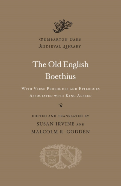 The Old English Boethius : with Verse Prologues and Epilogues Associated with King Alfred, Hardback Book