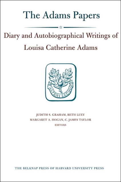 Diary and Autobiographical Writings of Louisa Catherine Adams : Volumes 1â€“2, Hardback Book