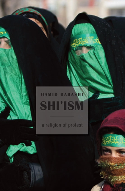 Shi'ism : A Religion of Protest, Paperback / softback Book