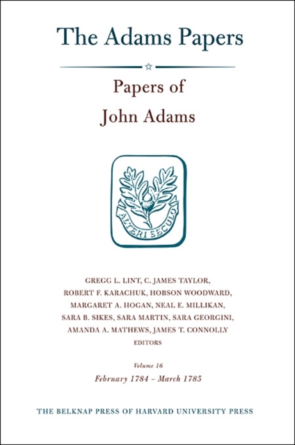 Papers of John Adams : Volume 16, Hardback Book