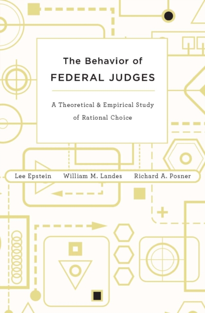 The Behavior of Federal Judges : A Theoretical and Empirical Study of Rational Choice, EPUB eBook