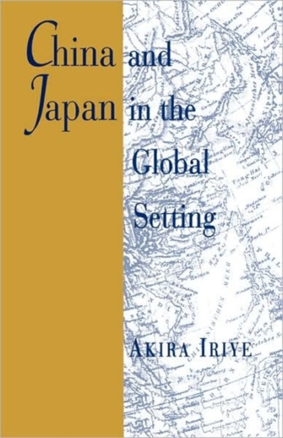 China and Japan in the Global Setting, Paperback / softback Book