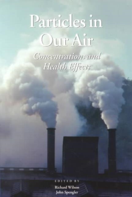 Particles in Our Air : Exposures and Health Effects, Paperback / softback Book