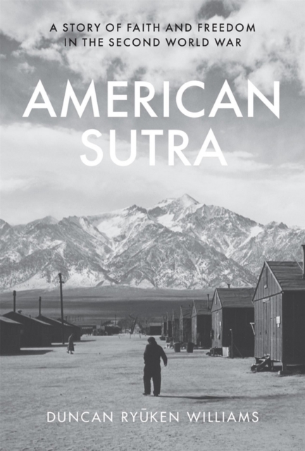 American Sutra : A Story of Faith and Freedom in the Second World War, EPUB eBook