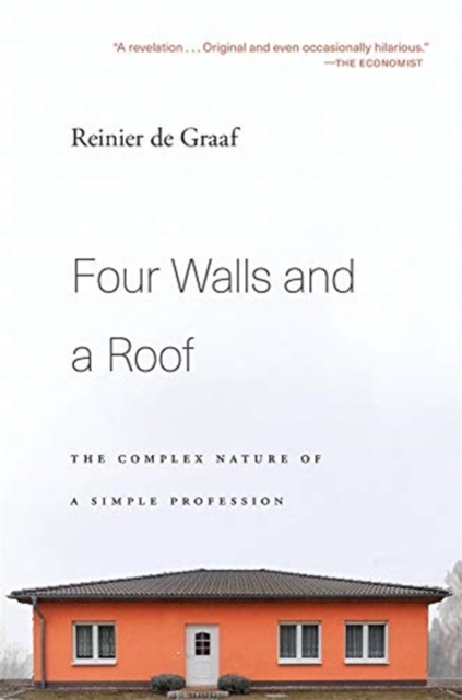 Four Walls and a Roof : The Complex Nature of a Simple Profession, Paperback / softback Book