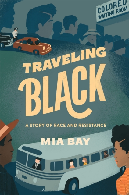 Traveling Black : A Story of Race and Resistance, EPUB eBook