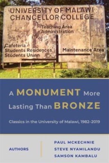 A Monument More Lasting than Bronze : Classics in the University of Malawi, 1982–2019, Paperback / softback Book
